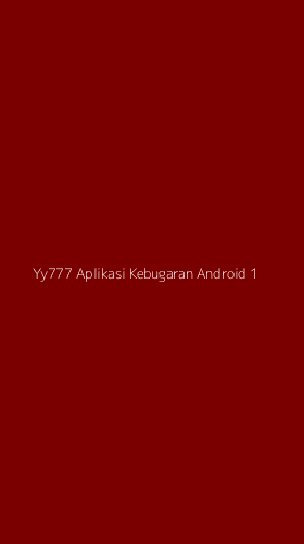 Tampilan Antarmuka Aplikasi Yy777 Aplikasi Kebugaran Android - 1