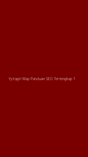 Tampilan Antarmuka Aplikasi Yytogel Wap Panduan Seo Terlengkap - 1