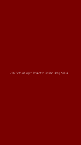 Tampilan Antarmuka Aplikasi Z16 Betslot Agen Roulette Online Uang Asli - 4
