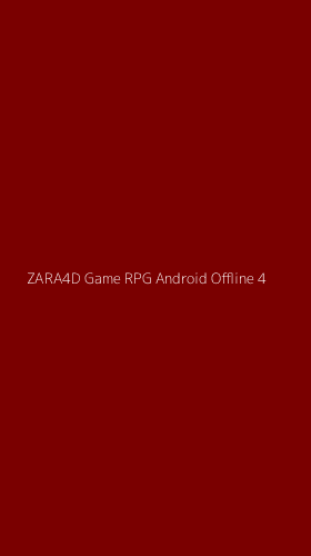 Tampilan Antarmuka Aplikasi Zara4d Game Rpg Android Offline - 4