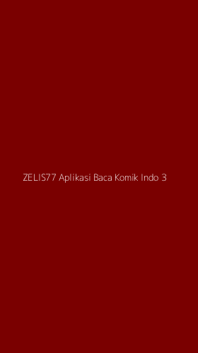 Tampilan Antarmuka Aplikasi Zelis77 Aplikasi Baca Komik Indo - 3