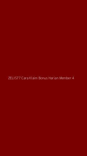 Tampilan Antarmuka Aplikasi Zelis77 Cara Klaim Bonus Harian Member - 4