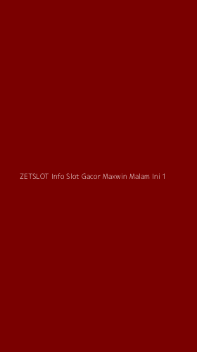 Tampilan Antarmuka Aplikasi Zetslot Info Slot Gacor Maxwin Malam Ini - 1