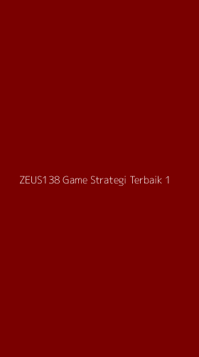 Tampilan Antarmuka Aplikasi Zeus138 Game Strategi Terbaik - 1