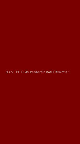 Tampilan Antarmuka Aplikasi Zeus138 Login Pembersih Ram Otomatis - 1