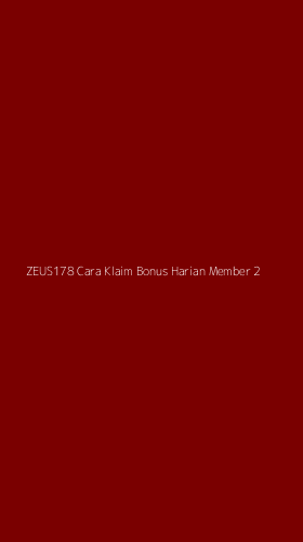 Tampilan Antarmuka Aplikasi Zeus178 Cara Klaim Bonus Harian Member - 2