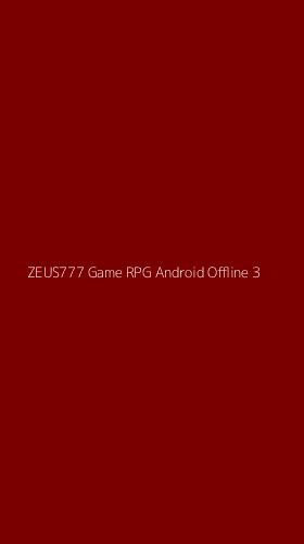 Tampilan Antarmuka Aplikasi Zeus777 Game Rpg Android Offline - 3