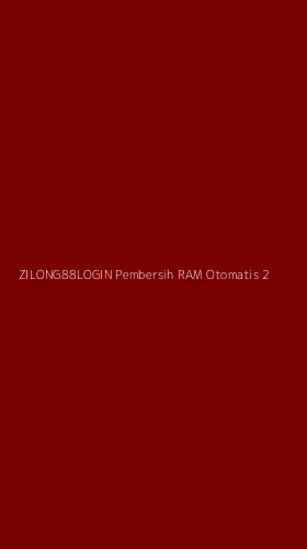 Tampilan Antarmuka Aplikasi Zilong88login Pembersih Ram Otomatis - 2