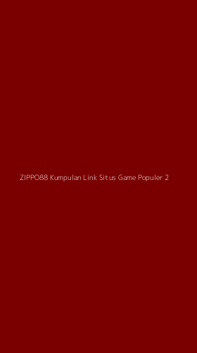 Tampilan Antarmuka Aplikasi Zippo88 Kumpulan Link Situs Game Populer - 2