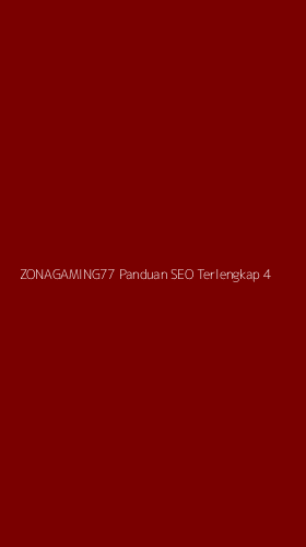 Tampilan Antarmuka Aplikasi Zonagaming77 Panduan Seo Terlengkap - 4