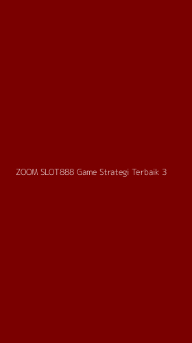 Tampilan Antarmuka Aplikasi Zoom Slot888 Game Strategi Terbaik - 3