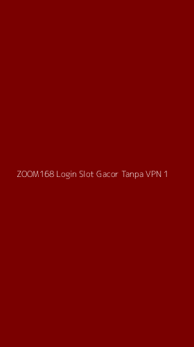 Tampilan Antarmuka Aplikasi Zoom168 Login Slot Gacor Tanpa Vpn - 1