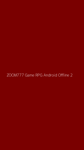 Tampilan Antarmuka Aplikasi Zoom777 Game Rpg Android Offline - 2