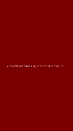 Tampilan Antarmuka Aplikasi Zoom88 Kumpulan Link Alternatif Terbaru - 2