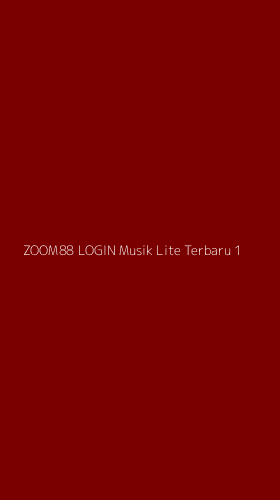 Tampilan Antarmuka Aplikasi Zoom88 Login Musik Lite Terbaru - 1