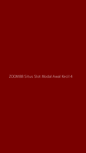 Tampilan Antarmuka Aplikasi Zoom88 Situs Slot Modal Awal Kecil - 4