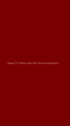 Tampilan Antarmuka Aplikasi Zaman777 Daftar Akun Pro Slot Internasional - 2