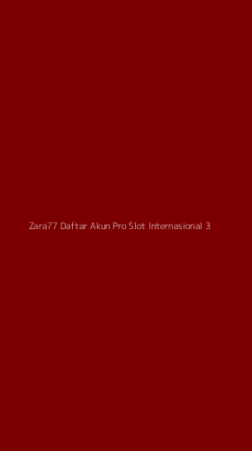 Tampilan Antarmuka Aplikasi Zara77 Daftar Akun Pro Slot Internasional - 3