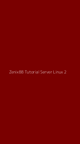 Tampilan Antarmuka Aplikasi Zenix88 Tutorial Server Linux - 2