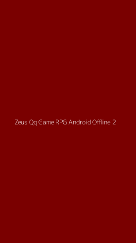 Tampilan Antarmuka Aplikasi Zeus Qq Game Rpg Android Offline - 2