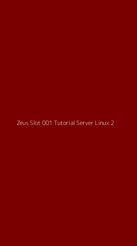 Tampilan Antarmuka Aplikasi Zeus Slot 001 Tutorial Server Linux - 2