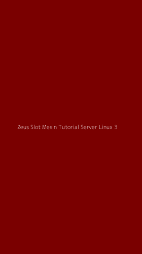 Tampilan Antarmuka Aplikasi Zeus Slot Mesin Tutorial Server Linux - 3