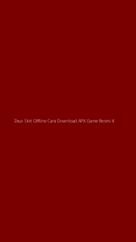 Tampilan Antarmuka Aplikasi Zeus Slot Offline Cara Download Apk Game Resmi - 4