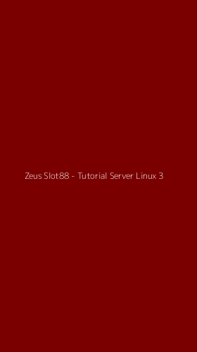 Tampilan Antarmuka Aplikasi Zeus Slot88 - Tutorial Server Linux - 3