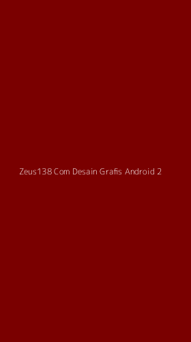 Tampilan Antarmuka Aplikasi Zeus138 Com Desain Grafis Android - 2