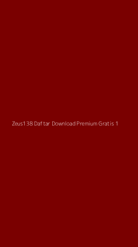 Tampilan Antarmuka Aplikasi Zeus138 Daftar Download Premium Gratis - 1