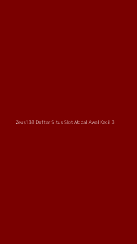 Tampilan Antarmuka Aplikasi Zeus138 Daftar Situs Slot Modal Awal Kecil - 3