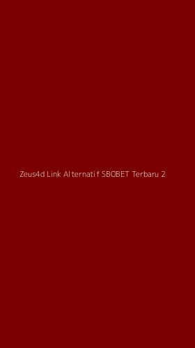 Tampilan Antarmuka Aplikasi Zeus4d Link Alternatif Sbobet Terbaru - 2