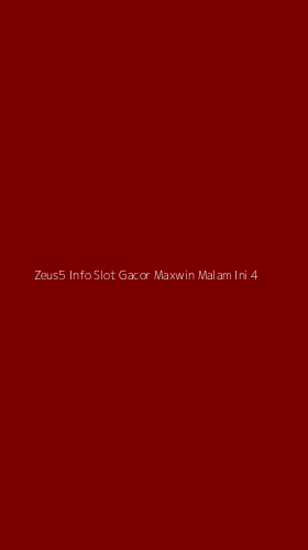 Tampilan Antarmuka Aplikasi Zeus5 Info Slot Gacor Maxwin Malam Ini - 4
