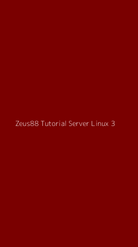 Tampilan Antarmuka Aplikasi Zeus88 Tutorial Server Linux - 3