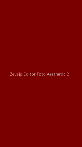 Tampilan Antarmuka Aplikasi Zeusjp Editor Foto Aesthetic - 2