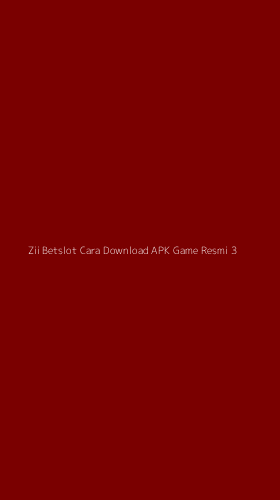 Tampilan Antarmuka Aplikasi Zii Betslot Cara Download Apk Game Resmi - 3