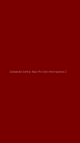 Tampilan Antarmuka Aplikasi Zodiakslot Daftar Akun Pro Slot Internasional - 2