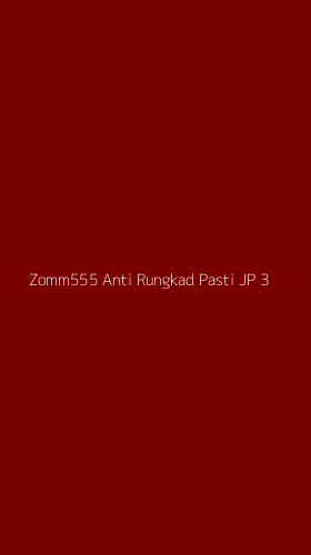 Tampilan Antarmuka Aplikasi Zomm555 Anti Rungkad Pasti Jp - 3