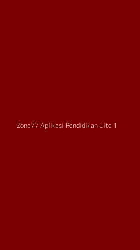 Tampilan Antarmuka Aplikasi Zona77 Aplikasi Pendidikan Lite - 1