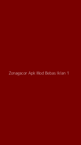 Tampilan Antarmuka Aplikasi Zonagacor Apk Mod Bebas Iklan - 1