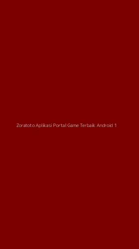 Tampilan Antarmuka Aplikasi Zoratoto Aplikasi Portal Game Terbaik Android - 1