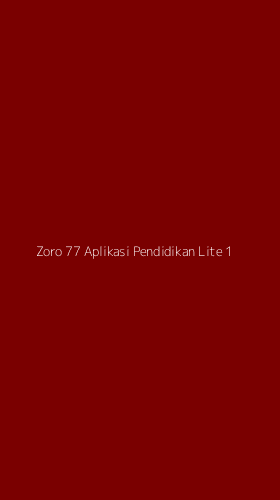 Tampilan Antarmuka Aplikasi Zoro 77 Aplikasi Pendidikan Lite - 1