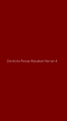 Tampilan Antarmuka Aplikasi Zorototo Resep Masakan Harian - 4