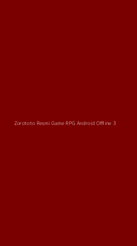 Tampilan Antarmuka Aplikasi Zorototo Resmi Game Rpg Android Offline - 3