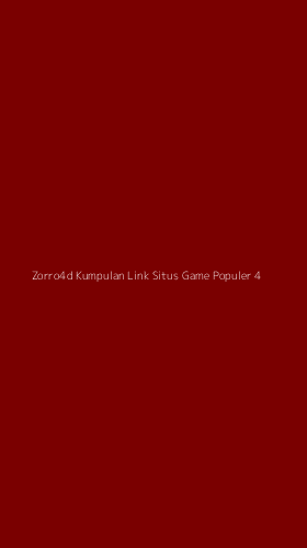 Tampilan Antarmuka Aplikasi Zorro4d Kumpulan Link Situs Game Populer - 4