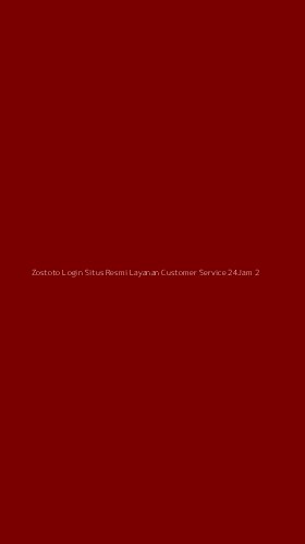 Tampilan Antarmuka Aplikasi Zostoto Login Situs Resmi Layanan Customer Service 24jam - 2