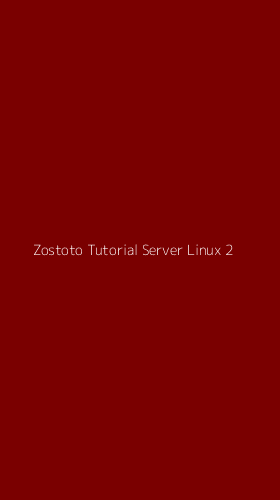 Tampilan Antarmuka Aplikasi Zostoto Tutorial Server Linux - 2