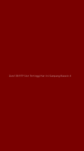 Tampilan Antarmuka Aplikasi Zues138 Rtp Slot Tertinggi Hari Ini Gampang Maxwin - 4