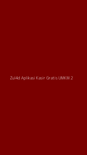 Tampilan Antarmuka Aplikasi Zul4d Aplikasi Kasir Gratis Umkm - 2
