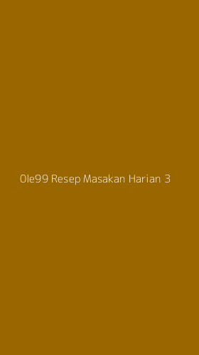 Tampilan Antarmuka Aplikasi 0le99 Resep Masakan Harian - 3